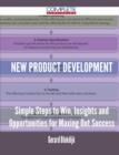 New Product Development - Simple Steps to Win, Insights and Opportunities for Maxing Out Success - Book