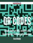 Qr Codes - Simple Steps to Win, Insights and Opportunities for Maxing Out Success - Book