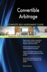 Convertible Arbitrage Complete Self-Assessment Guide - Book