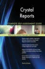 Crystal Reports Complete Self-Assessment Guide - Book