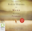 The Monk Who Sold His Ferrari : A Spiritual Fable About Fulfilling Your Dreams & Reaching Your Destiny - Book