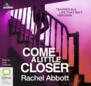 Come A Little Closer - Book