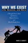 Why We Exist : Life, Science, and More - eBook