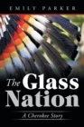 The Glass Nation : A Cherokee Story - Book