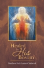 Healed in His Bosom - Book