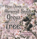 How Does an Almond Seed Grow into a Tree? - Book