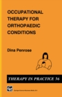 Occupational Therapy for Orthopaedic Conditions - eBook