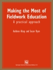 Making the Most of Fieldwork Education : A Practical Approach - eBook