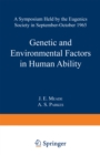 Genetic and Environmental Factors in Human Ability : A Symposium held by the Eugenics Society in September-October 1965 - eBook