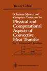 Solutions Manual and Computer Programs for Physical and Computational Aspects of Convective Heat Transfer - eBook
