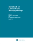 Handbook of Clinical Child Neuropsychology - eBook