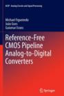 Reference-Free CMOS Pipeline Analog-to-Digital Converters - Book
