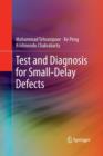 Test and Diagnosis for Small-Delay Defects - Book