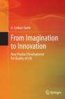 From Imagination to Innovation : New Product Development for Quality of Life - Book