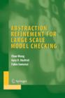 Abstraction Refinement for Large Scale Model Checking - Book