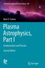 Plasma Astrophysics, Part I : Fundamentals and Practice - Book