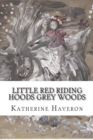 Little Red Riding Hoods Grey Woods - Book