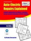 Auto-Electric Repairs Explained : Included techniques on performing all kinds of auto-electric repairs - Book