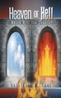 Heaven or Hell : Which Will You Choose? - Book
