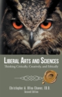 Liberal Arts and Sciences : Thinking Critically, Creatively, and Ethically - eBook
