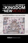 Maldonado Journey to the Kingdom of New Mexico : Volume Viii - Descendants of Juan Lopez De Godoy - eBook