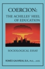 Coercion: the Achilles' Heel of Education : Sociological Essay - eBook