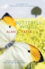 Butterfly Wings : A History of the Yates Family in Canada - Book