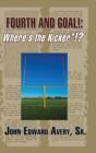 Fourth and Goal! : Where's the Kicker*!? - Book