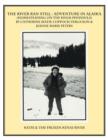 The River Ran Still : Adventure in Alaska - Book