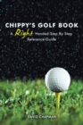 Chippy's Golf Book : A Right Handed Golfing Guide for Beginners - Book