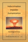 Indoctrination  Impedes Humanization : Sociological Essay - eBook