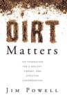 Dirt Matters : The Foundation for a Healthy, Vibrant, and Effective Congregation - Book