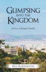 Glimpsing Into the Kingdom : A Series on Kingdom Parables - Book