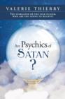 Are Psychics of Satan? : The Stargazer or the Star Placer, Who Are You Going to Believe? - Book