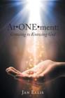 At-ONE-ment : Growing to Knowing God - Book
