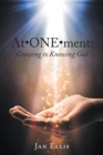 At*One*Ment: Growing to Knowing God - eBook