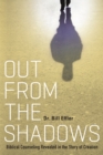 Out from the Shadows : Biblical Counseling Revealed in the Story of Creation - eBook