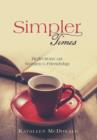 Simpler Times : Reflections on Women's Friendship - Book