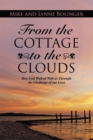 From the Cottage to the Clouds : How God Walked with Us Through the Challenge of Our Lives - eBook