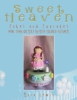 Sweet Heaven : Cakes and Cupcakes - Book