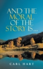 And the Moral of the Story Is ... - eBook