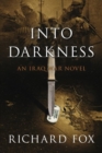 Into Darkness : An Iraq War Novel - Book