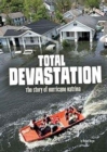 Total Devastation: The Story of Hurricane Katrina - Book