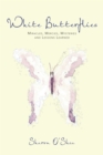 White Butterflies : Miracles, Mercies, Mysteries and Lessons Learned - eBook
