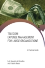 Telecom Expense Management for Large Organizations : A Practical Guide - eBook