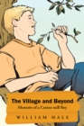 The Village and Beyond : Memoirs of a Cotton Mill Boy - eBook