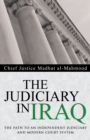 The Judiciary in Iraq : The Path to an Independent Judiciary and Modern Court System - eBook