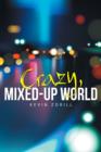 Crazy, Mixed-Up World - Book