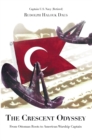 The Crescent Odyssey : From Ottoman Roots to American Warship Captain - eBook