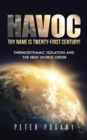 Havoc, Thy Name Is Twenty-First Century! : Thermodynamic Isolation and the New World Order - Book